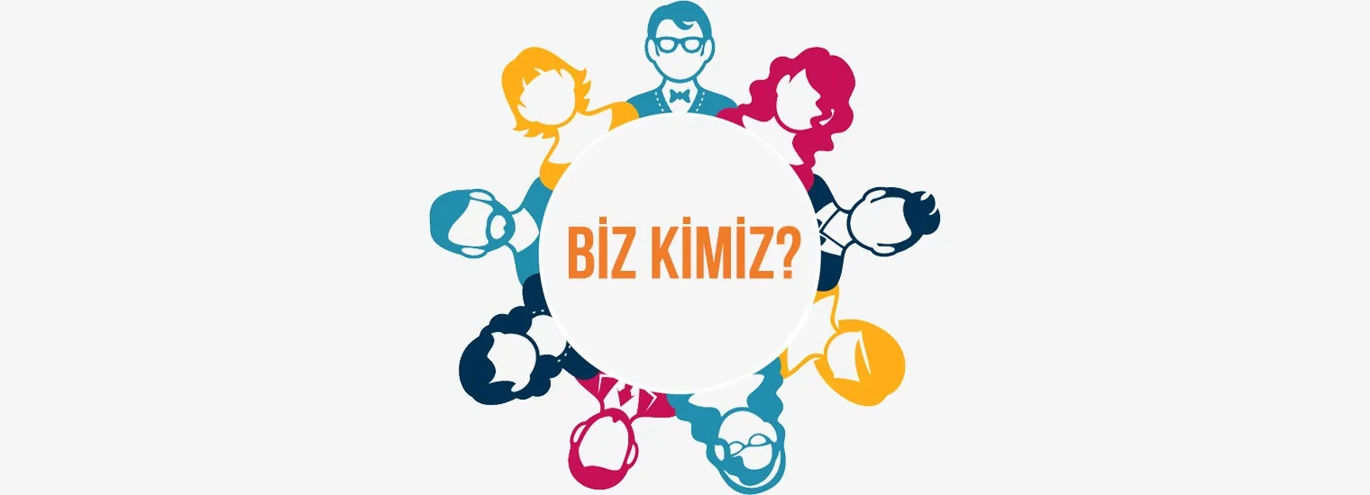 Biz Kimiz? – MoodReklam